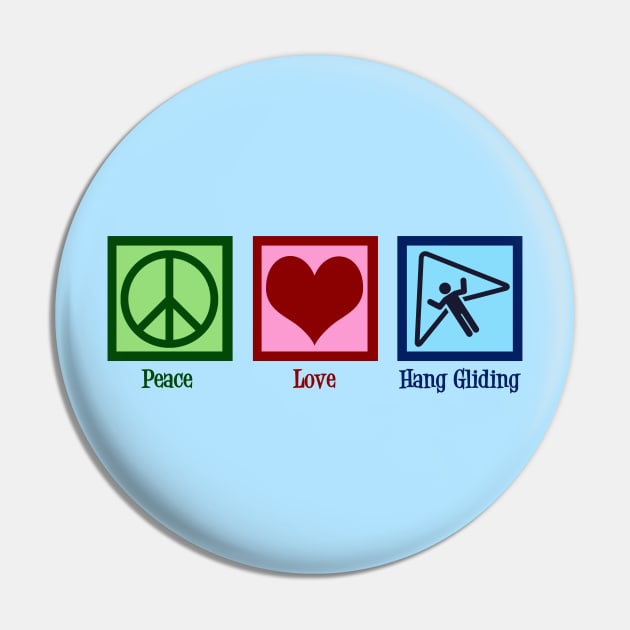 Peace Love Hang Gliding Pin by epiclovedesigns