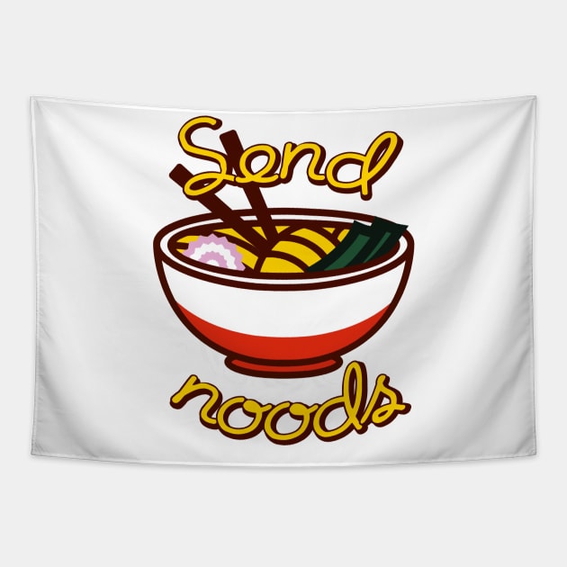 Send noods ramen bowl funny slogan Tapestry by PaletteDesigns