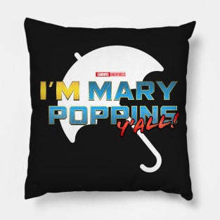 I'm Mary Poppins Y'all! (Yondu GOTG Vol 2) - White Pillow