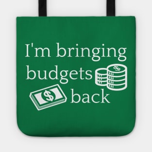 I'm Bringing Budgets Back Funny Budgeting Tote