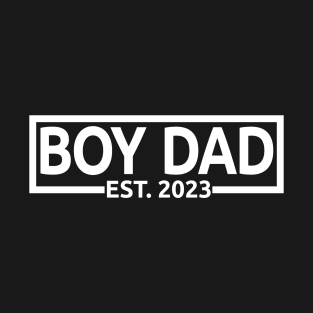 Boy Dad Est. 2023 - Dad To Be - Pregnancy Announcement Gift For Men T-Shirt