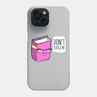 No Judging! Phone Case