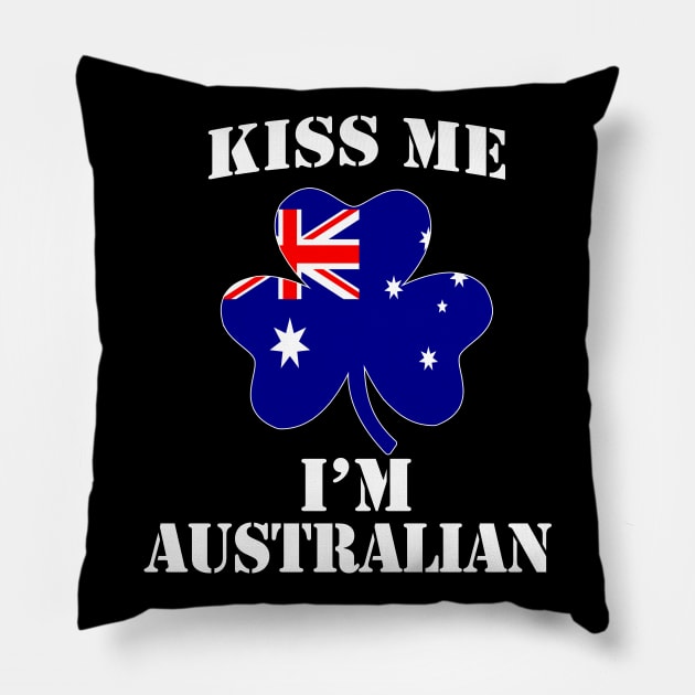 Kiss Me I'm Australian Pillow by TShirtWaffle1