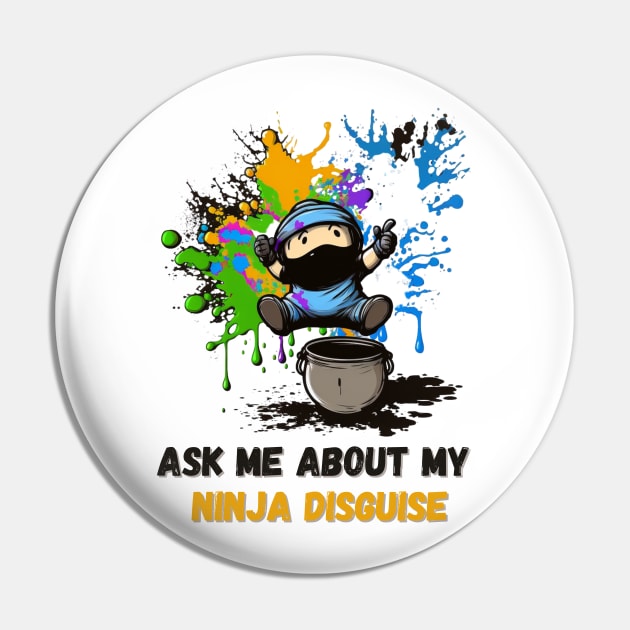 Ninja Kidz, Ask Me About My Ninja Disguise Pin by LetsGetInspired