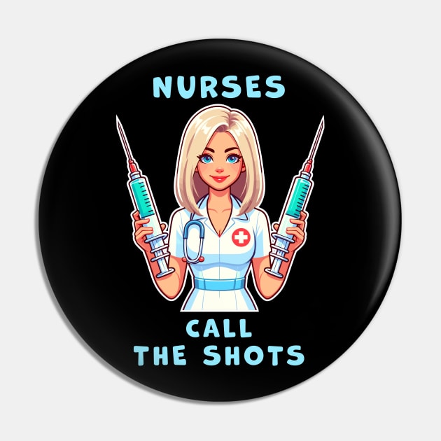 Nurses call the shots, cute nurse with huge syringes funny graphic t-shirt for Nurses Pin by Cat In Orbit ®