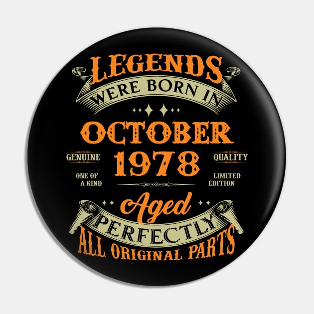 45th Birthday Gift Legends Born In October 1978 45 Years Old Pin by super soul