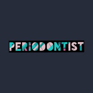 Periodontist T-Shirt