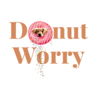 Donut Worry Dog T-Shirt