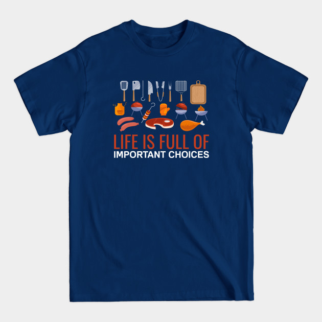Discover Cooking Utensils Set - Life Is Full Of Important Choices - Cooking - T-Shirt