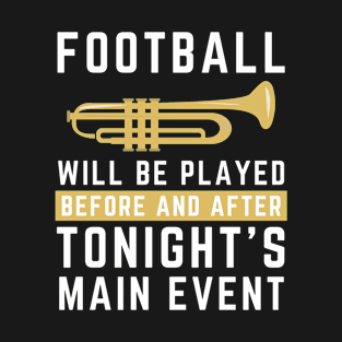 Marching Band Main Event Football T-Shirt