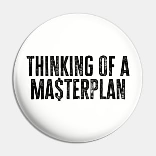 Old School Hip Hop Thinking of a Master Plan, Rap Lyric Pin