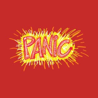 Panic!!! T-Shirt