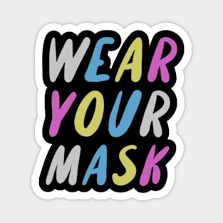 Wear Your Mask Magnet