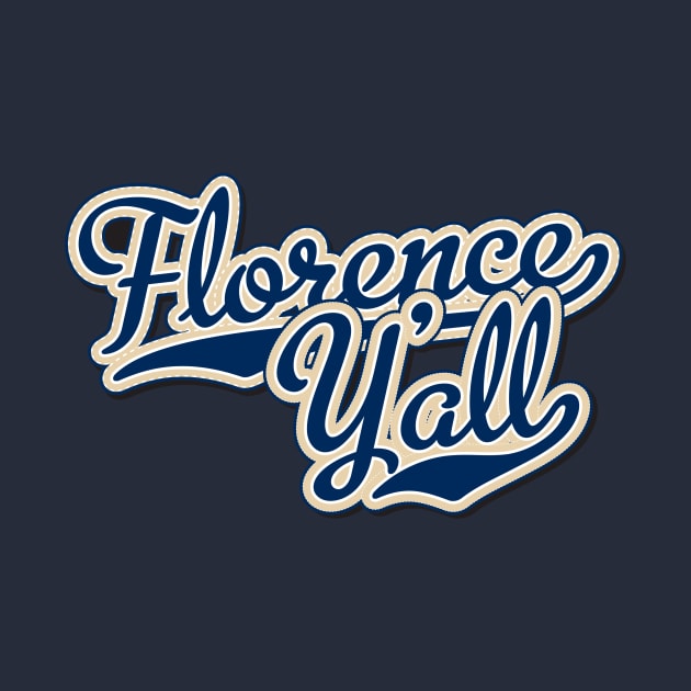 Florence Y'all Script by KentuckyYall