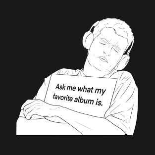 Favorite Album? T-Shirt