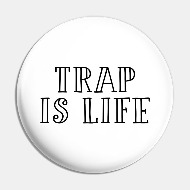 Trap girl music fan gift Pin by NeedsFulfilled