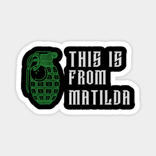 This Is from Matilda – Cult Movie Quote Dark Humor Design Magnet