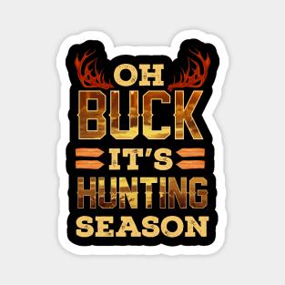 Oh Buck It's Hunting Season Magnet