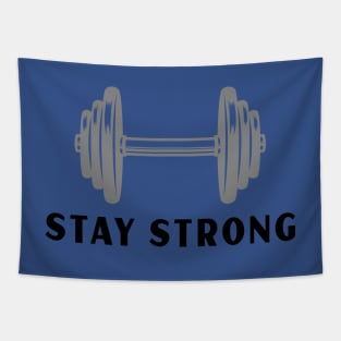 Stay strong Tapestry