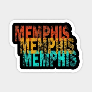 Memphis Memphis Memphis Magnet