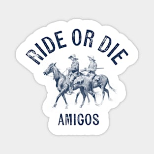 Ride or Die Magnet