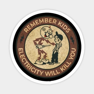 70S RETRO REMEMBER KIDS ELECTRICITY WILL KILL YOU Magnet