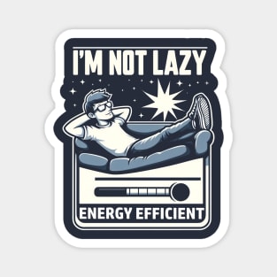 I'm Not Lazy Energy Efficient Magnet