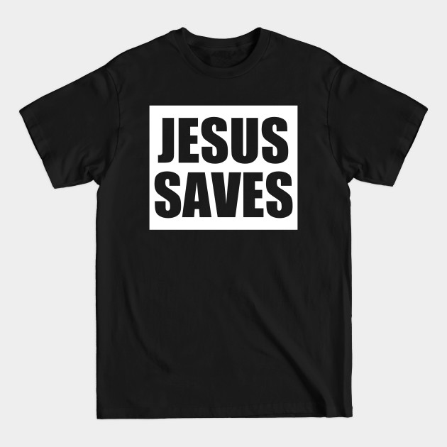 Discover Jesus Saves - Christian Evangelism - Jesus Saves - T-Shirt