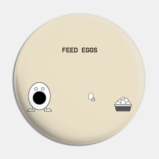 Feed Eggs Pin