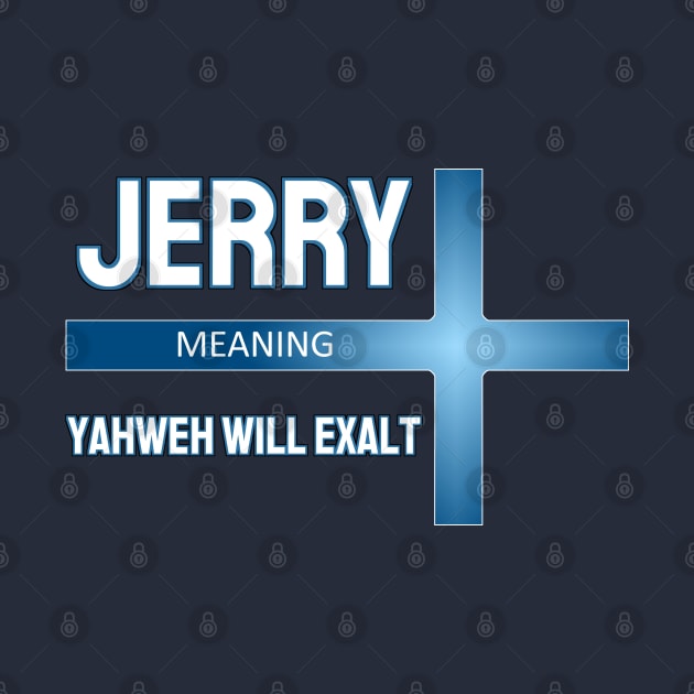 Jerry - This Biblical Name Means ... by  EnergyProjections