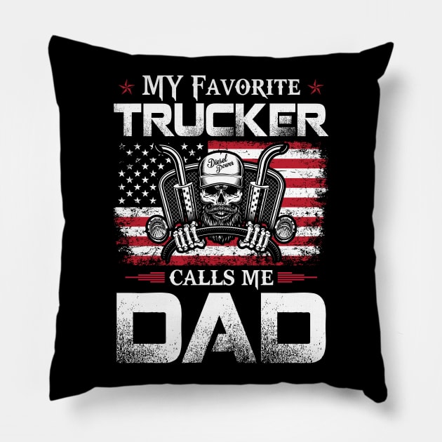 My Favorite Trucker Call Me Dad Proud Trucker T Shirts For Trucker Gift For Trucker Family Pillow by Murder By Text