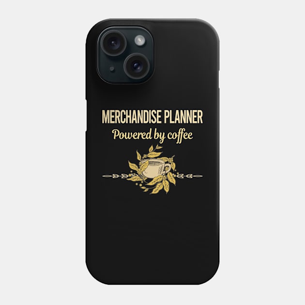 Powered By Coffee Merchandise Planner Phone Case by lainetexterbxe49