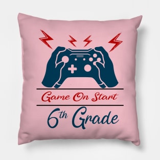 Game on Start 6th grade Pillow