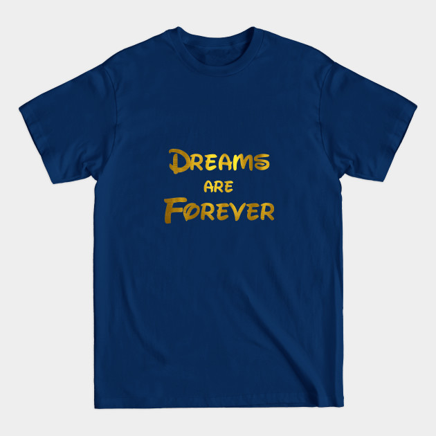 Discover Dreams are Forever - Disney - T-Shirt