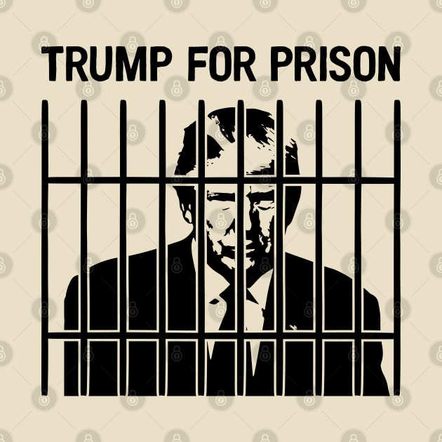 Trump for Prison by Zen Cosmos Official