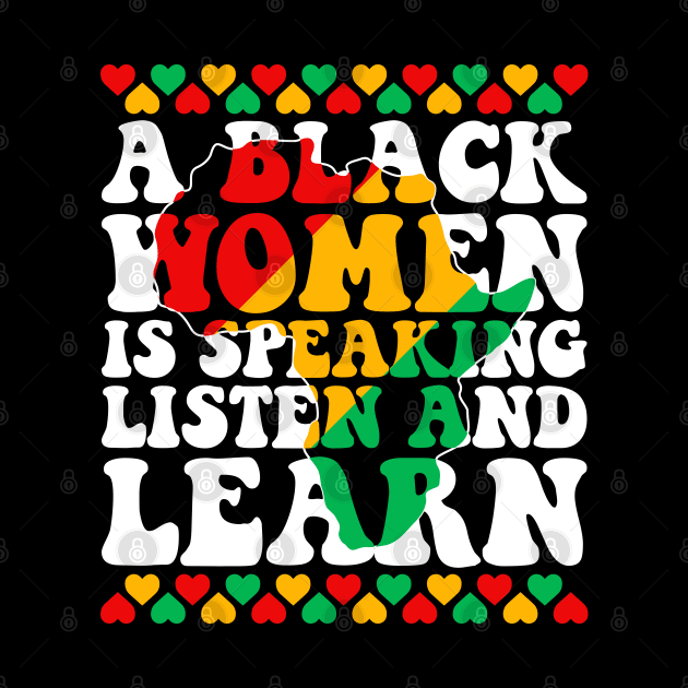 A Black Woman is Speaking Listen and Learn Funny Black History by Atelier Djeka