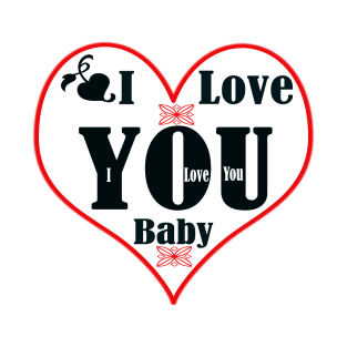 I love you Babby T-Shirt