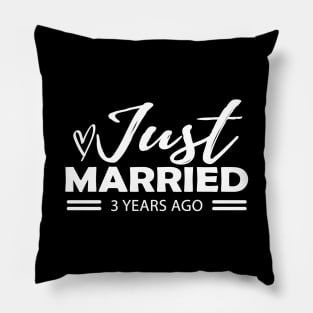 3rd Wedding Anniversary - Just married 3 years ago Pillow