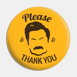 Ron Swanson - Please and Thank you Pin