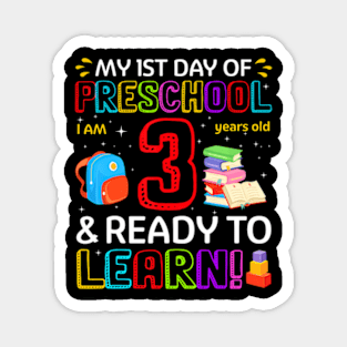 Kids 1st Day Of Preschool  3 Years Old To Learn Magnet