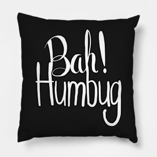 Bah! Humbug Pillow