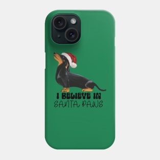 Dachshund I Believe in Santa Paws - Black and Tan Phone Case