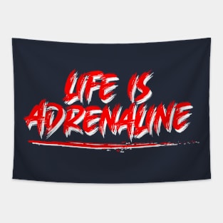 life is adrenaline Tapestry