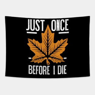 Just Once Before I Die Tapestry