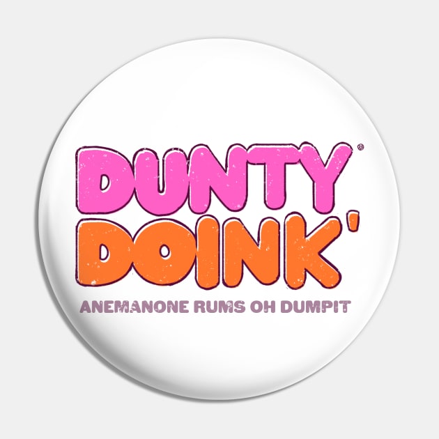 Dunty Doink Pin by Smeallie