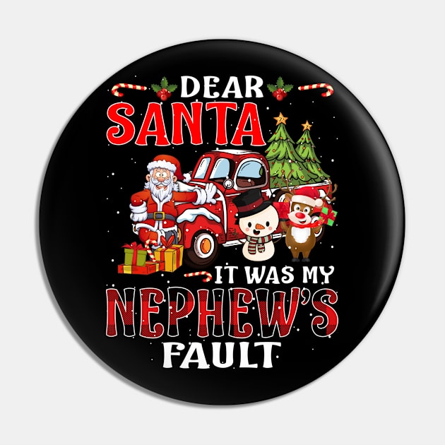 Dear Santa It Was My Nephew Fault Christmas Funny Chirtmas Gift Pin by intelus