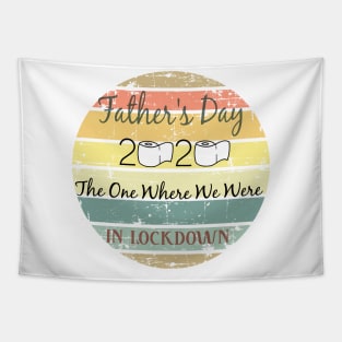 Father's Day The One Where We Were In Lockdown 2020 Funny Fathers Day Vintage Tapestry