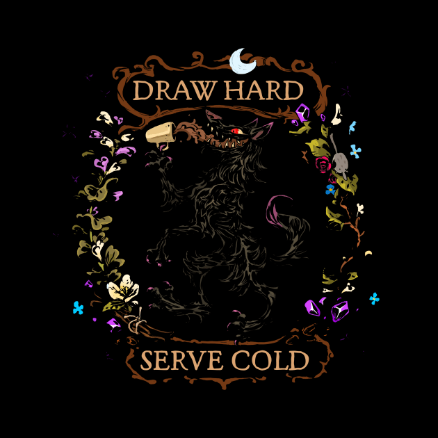 Draw Hard - Serve Cold: black outline by Hound