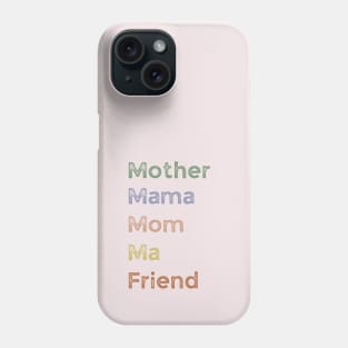 Mother Mama Mom Phone Case