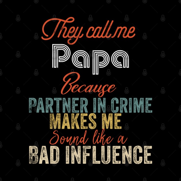 They Call Me papa Because Partner In Crime by Design stars 5